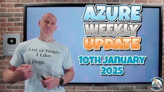 Azure Update - 10th January 2025