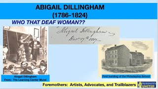 Abigail Dillingham:  Deaf Foremother