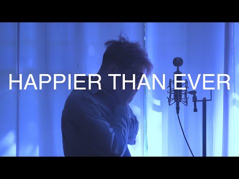 Billie Eilish - “Happier Than Ever (Reimagined by goneforgood)