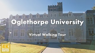 Oglethorpe University - Virtual Walking Tour [4k 60fps]