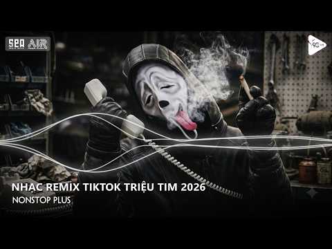 Nonstop TikTok 2026 - Để Anh Bên Em Remix ( Bản Hot TikTok ) - Nhạc Remix Hot Tiktok 2026