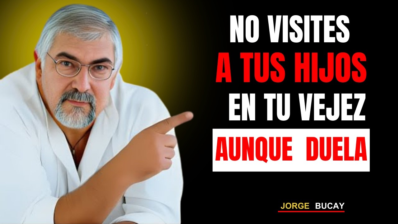 Después de los 60… Estas Personas Pueden Dañarte Más de lo que Crees  | Jorge Bucay