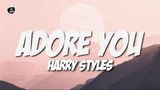 Harry Styles - Adore You (Lyrics) - ytaudioofficial