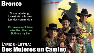 Bronco - Dos Mujeres un Camino (Lyrics Spanish-English) (Español-Inglés)