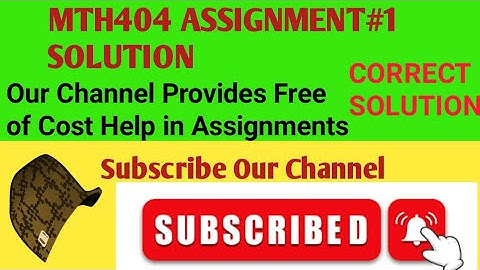Mth404 Assignment#1 Solution 2022 / Mth404 Assignment no 1 Solution 2022 / @Trust Education and info
