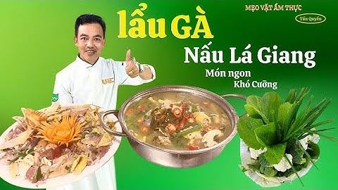 Lẩu gà lá giang trong tiếng anh là gì năm 2024