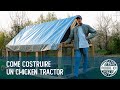COME COSTRUIRE UN CHICKEN TRACTOR // video tutorial Podere 101