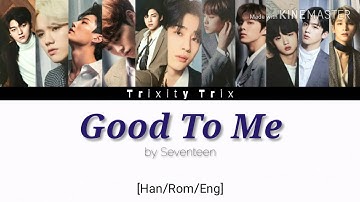 How would X1 sing "Good To Me" by Seventeen | [Han/Rom/Eng Color Coded Lyrics]