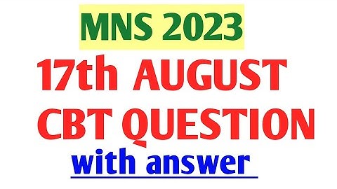 Question asked in 17th August CBT exam of MNS 2023 | CBT question paper solution| #mns2023 #neet2023