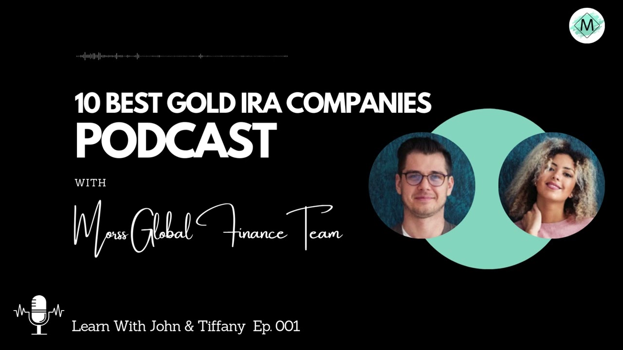 10 Best Gold IRA Companies - EPISODE 1
