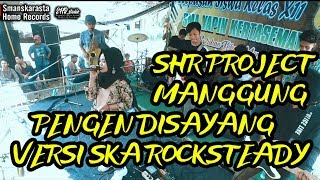 PENGEN DISAYANG VERSI SKA ROCKSTEADY - SHR PROJECT LIVE @PERPISAHAN SMA YAPIN KERTASEMAYA