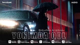 Boburbek Arapbaev - Yonimda Qol (Audio 2023)