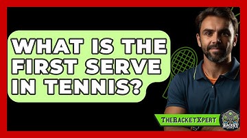 What Is The First Serve In Tennis? - The Racket Xpert