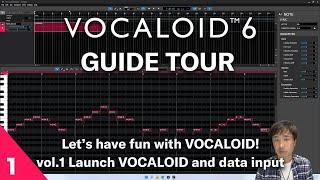 Vol.1【VOCALOID official guide tour】”Let's have fun with VOCALOID!”  launch VOCALOID and data input screenshot 1