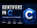 Identifiers in C | C Language Basics: Identifiers | Identifiers Rules in C