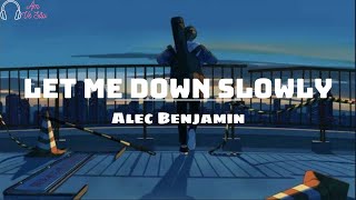 [Vietsub+Lyrics Video] LET ME DOWN SLOWLY - Alec Benjamin