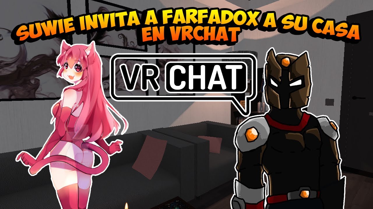 SUWIE invita a FARFADOX a su casa en VRCHAT 😮
