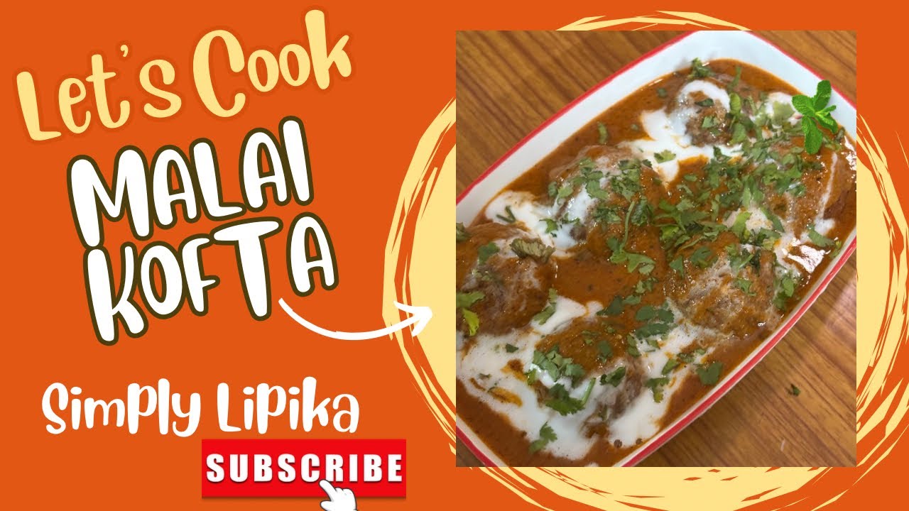 Ghar Jaisa Nahi… Hotel Jaisa Malai Kofta ❤️ || Simply Lipika