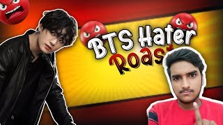BTS Hater roast 🤬 | part 2 |