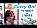 Carry on handles and straps