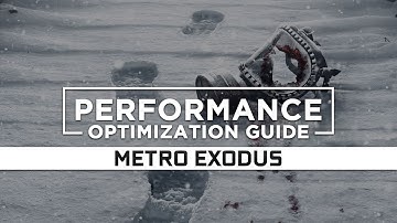 Metro Exodus | How to Reduce Lag and Boost Game Performance