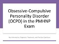 Obsessive-Compulsive Personality Disorder (OCPD) PMHNP Exam