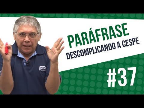 Paráfrase - Descomplicando Cespe Unb #37 - AEP