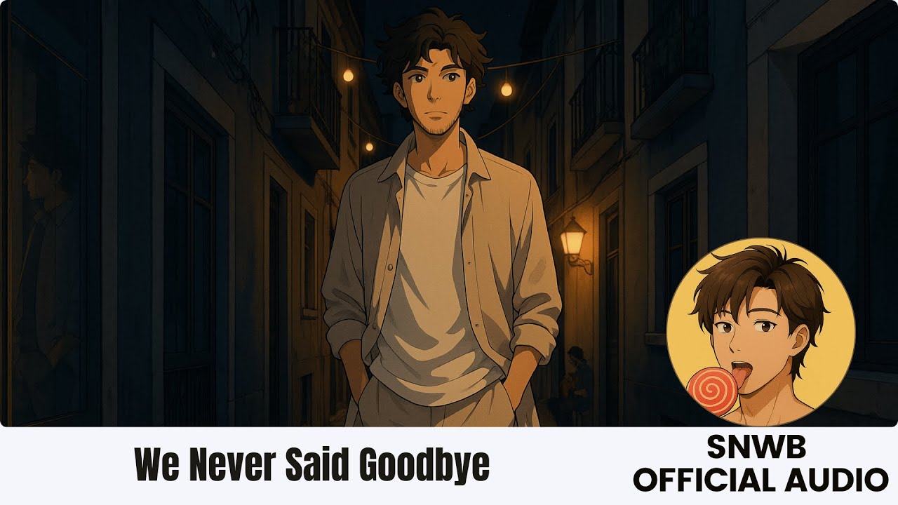 SNWB - We Never Said Goodbye (Official Audio) ft. Ray