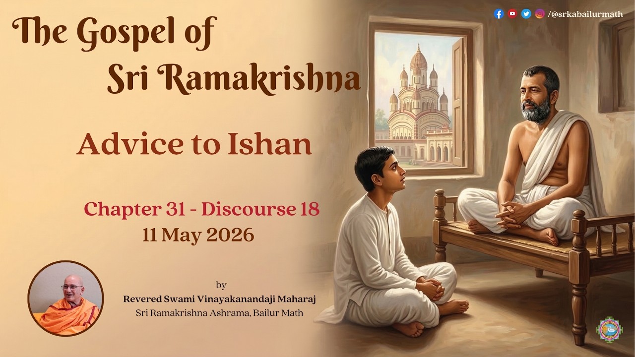 2026.05.11 | Ch. 31 Dis. 18 | Advice to Ishan I