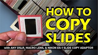 How to Copy Slides with the Nikon ES-1, ILC Camera and Macro Lens