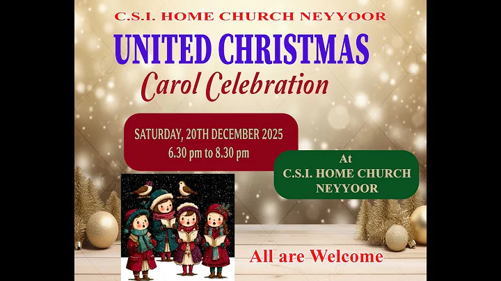 The United Christmas Carol Service Live | C.S.I Home Church Neyyoor | 20th December 2025 06:30 PM
