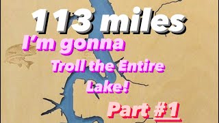 Trolling 113 miles on my favorite Lake