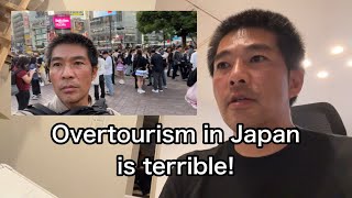 Everything is so cheap because of the weak Japanese YEN, causing terrible overtourism.