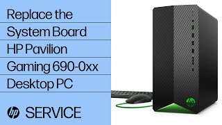 Replace the System Board | HP Pavilion 690-0xx PC | HP - YouTube