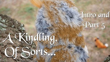 "A Kindling, Of Sorts" MEP Intro and Part 5 for Magic Panda