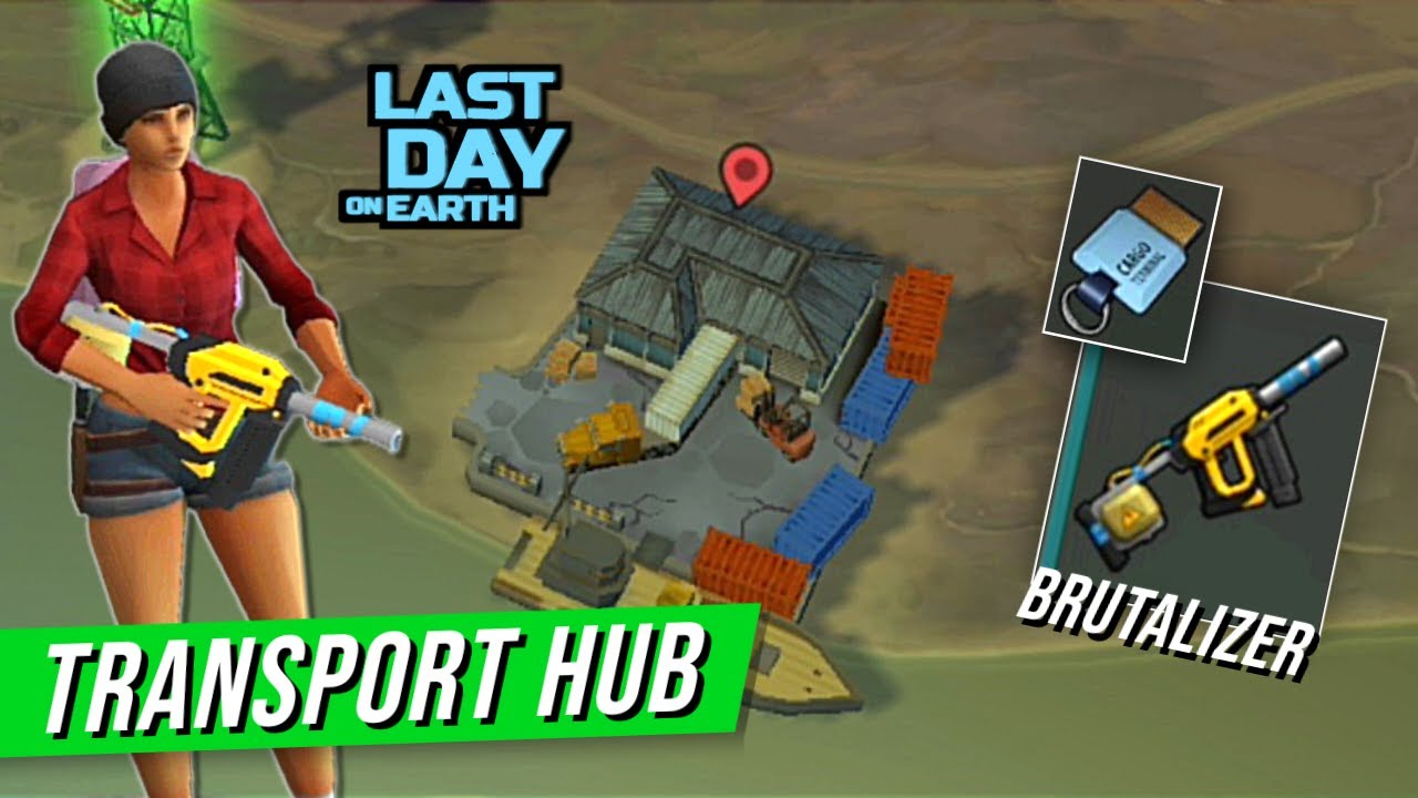 Clearing Transport Hub Using THE BRUTALIZER ! Last Day On Earth ...