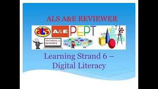 Video 8 ALS A&E REVIEWER LS6 Digital Literacy