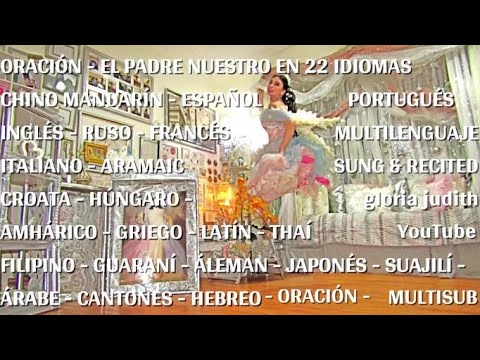 Our Father In 22 Languages  judith - YouTube