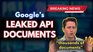 Google LEAKED Search API documents! 😲 BREAKING NEWS