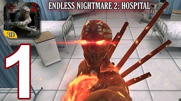 Endless Nightmare 2: Hospital - Gameplay Walkthrough Part 1 - Full Game: Normal Mode [iOS,Android]