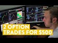 [LIVE] Day Trading | 2 Option Trades for $500