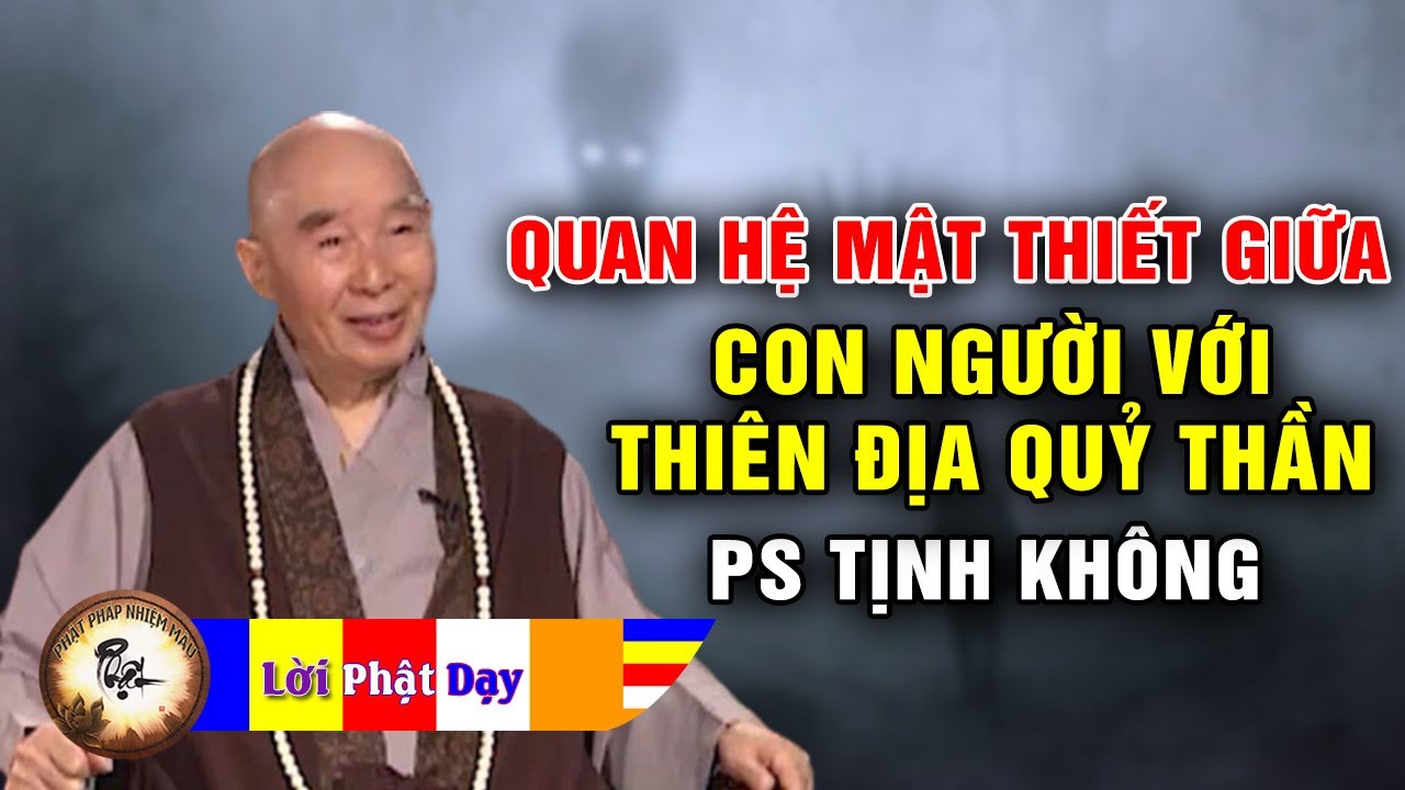 Con Người Có Quan Hệ Mật Thiết Với Thiên Địa  Quỷ Thần - Pháp Sư Tịnh Không | Phật Pháp Nhiệm Màu