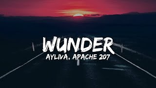 Ayliva \& Apache 207 - Wunder (Lyrics)
