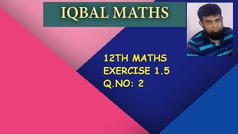 TN 12TH MATHS EXERCISE 1.5 Q.NO.2 CHAPTER-1 APPLICATIONS OF MATRICES AND DETERMINANTS