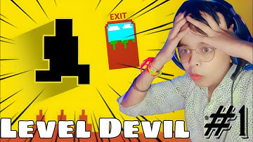 Try Not To Get ANGRY Challenge - Level Devil l GamePlay #1 l Arman sonyy Gaming