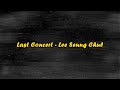 Lee Seung Chul - Last Concert Lyrics