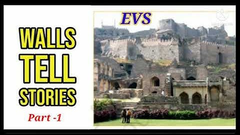 GRADE 5 EVS CHAPTER 10 WALLS TELL STORIES LESSON VIDEO PART 1