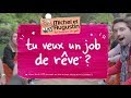 Job de rêve !