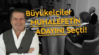 YABANCI BÜYÜKELÇİLER MUHALEFETİN ADAYI OLARAK KİMİ SEÇTİLER?