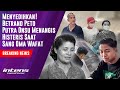 Betrand Peto Putra Onsu Nangis Histeris Saat Sang Oma Wafat | Intens Investigasi | Eps 3791